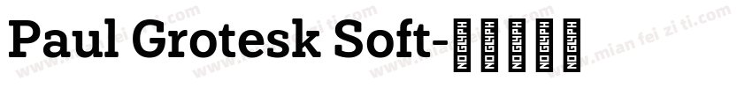 Paul Grotesk Soft字体转换